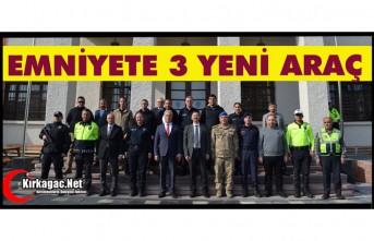 İLÇE EMNİYET MÜDÜRLÜĞÜNE 3 YENİ ARAÇ