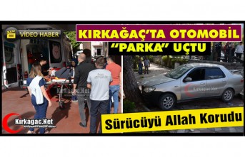 KIRKAĞAÇ’TA OTOMOBİL, BELEDİYE PARKINA UÇTU(VİDEO)