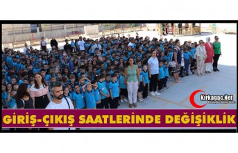 OKUL GİRİŞ-ÇIKIŞ SAATLERİ DEĞİŞTİ