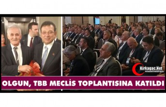 OLGUN, TBB TOPLANTISINA KATILDI