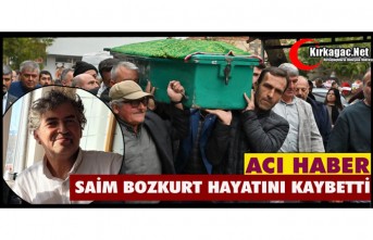 ACI HABER…SAİM BOZKURT VEFAT ETTİ