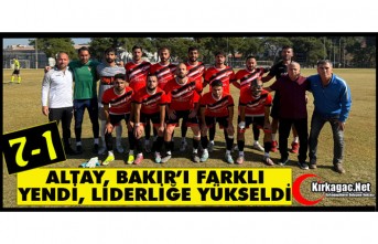 ALTAYSPOR, BAKIR’I FARKLI YENDİ, LİDERLİĞE YÜKSELDİ 7-1