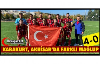 KARAKURT, AKHİSAR’DA FARKLI MAĞLUP 4-0