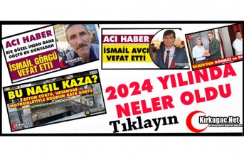 2024 YILINDA KIRKAĞAÇ'TA NELER OLDU?