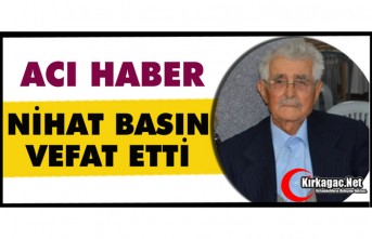 ACI HABER.. NİHAT BASIN HAYATINI KAYBETTİ