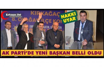 AK PARTİ’DE YENİ BAŞKAN HAKKI UYAR