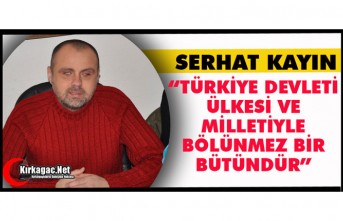 KAYIN “TÜRKİYE DEVLETİ, ÜLKESİ VE MİLLETİYLE...