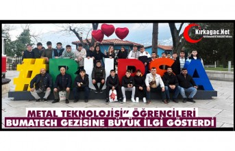 “METAL TEKNOLOJİSİ” ÖĞRENCİLERİ BUMATECH GEZİSİNE BÜYÜK İLGİ GÖSTERDİ