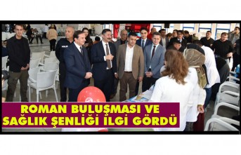 ROMAN BULUŞMASI VE SAĞLIK ŞENLİĞİ İLGİ GÖRDÜ