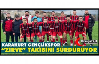 KARAKURT GENÇLİKSPOR "ZİRVE" TAKİBİNİ...