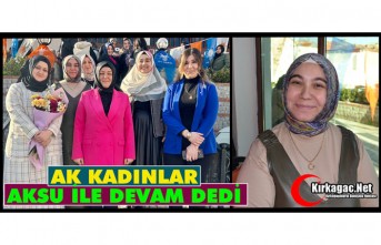 KIRKAĞAÇLI AK KADINLAR “AKSU” İLE DEVAM DEDİ