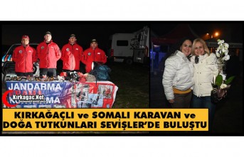 KIRKAĞAÇLI ve SOMALI KARAVAN VE DOĞA TUTKUNLARI...