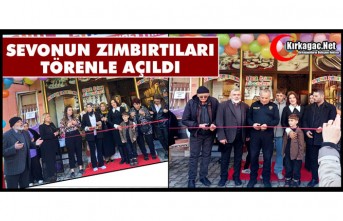 "SEVONUN ZIMBIRTILARI" TÖRENLE AÇILDI