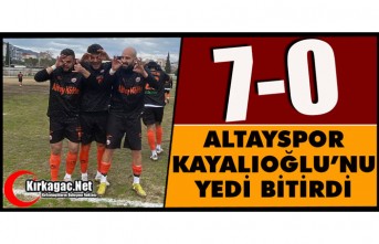 LİDER ALTAYSPOR, KAYALIOĞLU’NU YEDİ BİTİRDİ 7-0