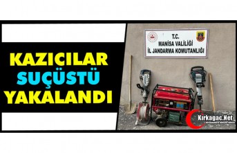 KAZICILAR SUÇÜSTÜ YAKALANDI