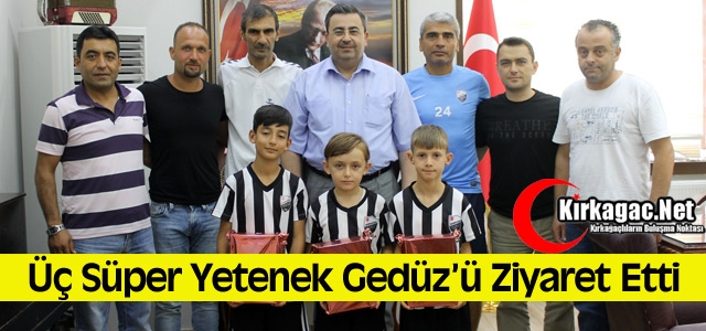 ÜÇ SÜPER YETENEK GEDÜZ’Ü ZİYARET ETTİ