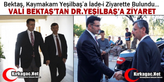 VALİ ERDOĞAN’DAN DR.YEŞİLBAŞ’A ZİYARET