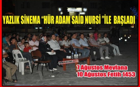 YAZ SİNEMASI “HÜR ADAM SAİD NURSİ“ İLE BAŞLADI